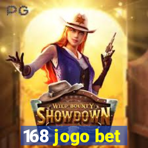 168 jogo bet